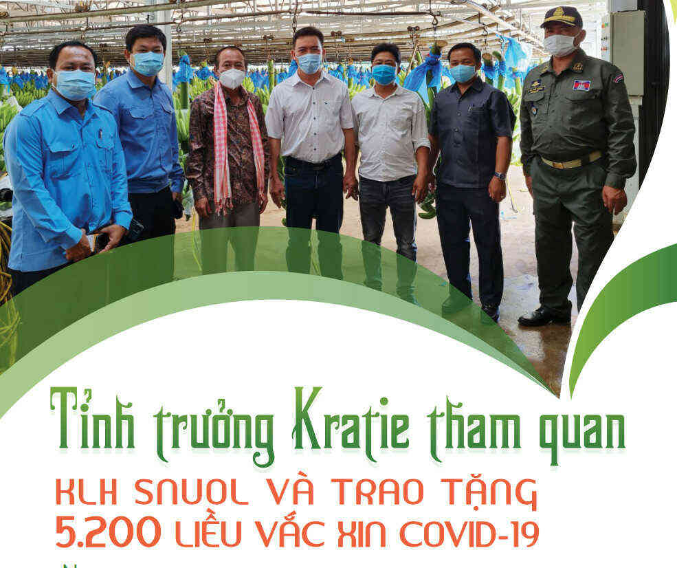 Tỉnh Trưởng Kratie tham quan KLH Snuol và trao tặng 5.200 liều vắc xin Covid-19